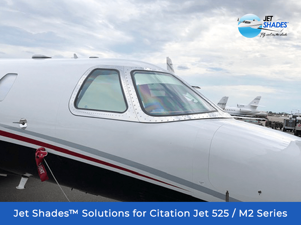 Jet Shades Solutions For Cessna Citation Jet M2 525 525a 525b 525c