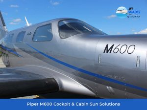 Piper M600 Cockpit & Cabin Sun Solutions by Jet ShadesPiper PA-32T2 Cheyenne IIXL Cockpit & Cabin Sun Solutions by Jet Shades