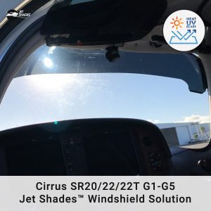 Cirrus SR 20/22/22T G1-G5 Windshield Solution by Jet Shades