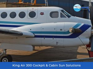 King Air 300 Cockpit & Cabin Sun Solutions by Jet Shades