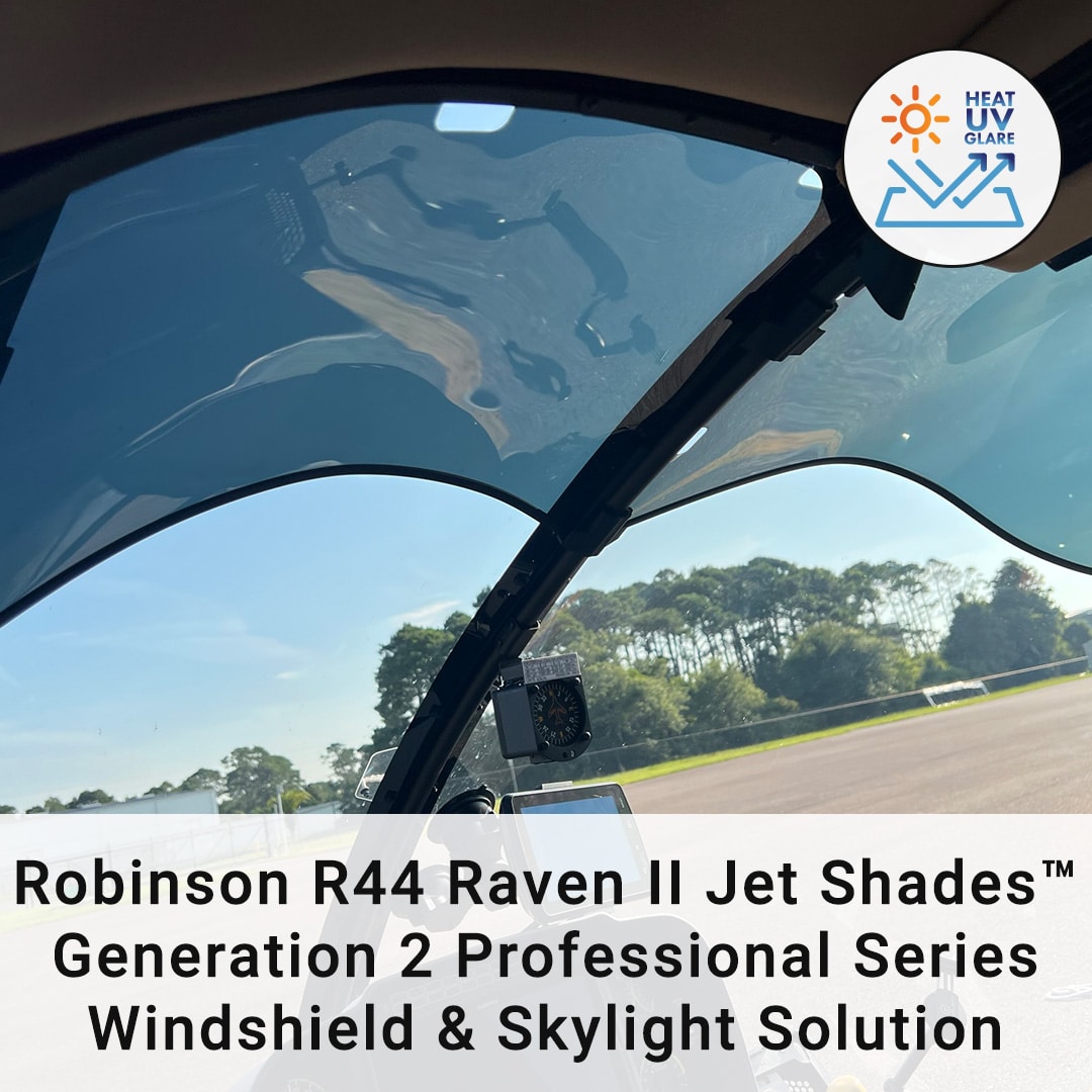 Robinson R44 Raven II Windshield Solution by Jet Shades