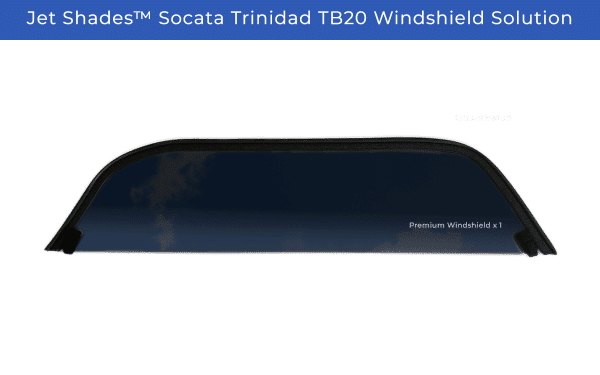 Socata Trinidad TB20 Windshield Solution